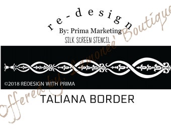 Taliana Border Silk Screen Stencil by re-design Prima for home decor, scrapbooking, mixed media, furniture, walls, canvas, textiles