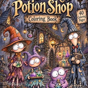 May include: A coloring book titled The Crooked Potion Shop featuring 40 coloring pages. The cover illustration shows three whimsical characters and a purple creature holding potion bottles in front of a stone building with lanterns.