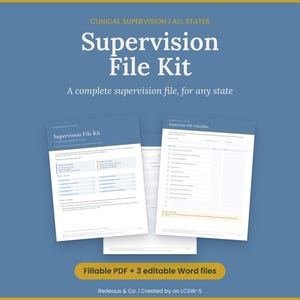 May include: A digital Supervision File Kit featuring white documents with blue headers on a blue background. Text includes Supervision File Kit, Clinical Supervision | All States, Supervision File Checklist, and Fillable PDF + 3 editable Word files.