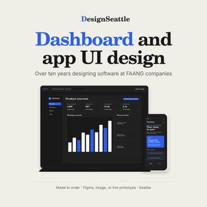 May include: A digital interface display featuring the text DesignSeattle, Dashboard and app UI design, and Over ten years designing software at FAANG companies. It shows a dark-themed dashboard with blue and white bar charts on a laptop and phone.