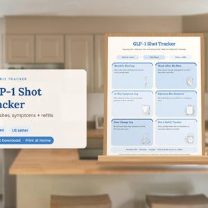 May include: A printable GLP-1 Shot Tracker document featuring sections for monthly logs, weekly symptoms, injection site rotation, dose changes, and pen refills. The layout includes blue headers, text, and line art icons on a white background.