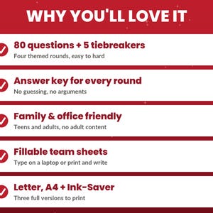May include: A red graphic with the white text WHY YOU'LL LOVE IT above five white rectangular boxes. Each box contains a red checkmark and text: 80 questions + 5 tiebreakers, Answer key for every round, Family & office friendly, Fillable team sheets, and Letter, A4 + Ink-Saver.