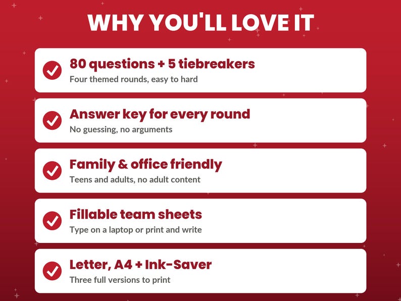May include: A red graphic with the white text WHY YOU'LL LOVE IT above five white rectangular boxes. Each box contains a red checkmark and text: 80 questions + 5 tiebreakers, Answer key for every round, Family & office friendly, Fillable team sheets, and Letter, A4 + Ink-Saver.
