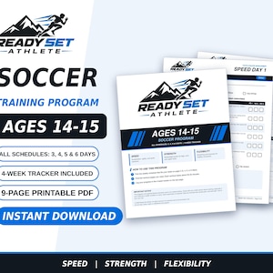 May include: A 9-page printable PDF soccer training programme for ages 14-15, featuring the Ready Set Athlete logo, workout schedules for 3 to 6 days, and a 4-week tracker. The document includes sections for speed, strength, and flexibility training.