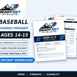 May include: A 9-page printable PDF baseball training program for ages 14-15, featuring the Ready Set Athlete logo, workout schedules for 3 to 6 days, a 4-week tracker, and sections for speed, strength, and flexibility exercises in blue and black.