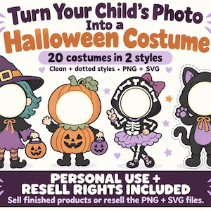 May include: Digital graphic set titled Turn Your Child's Photo Into a Halloween Costume featuring 20 costumes in 2 styles. Includes illustrations of a witch, pumpkin, skeleton, and cat with blank face cutouts for photos, plus PNG and SVG files.