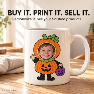 May include: A white ceramic mug featuring a graphic of a child in a pumpkin costume with a cutout for a face. The design includes a purple jack-o'-lantern bucket. Text above reads: BUY IT. PRINT IT. SELL IT. Personalize it. Sell your finished products.
