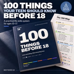 May include: A dark blue book titled 100 THINGS BEFORE 18 by Vera Bay, featuring a life-skills system for ages 10-17. The cover displays the text Less reminding. More knowing how. Next to it lies an open page titled The 100 Map with checklists.