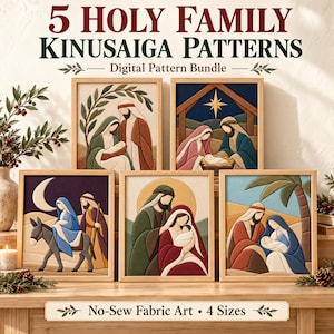 May include: A digital bundle of 5 Holy Family Kinusaiga patterns featuring fabric art scenes of the nativity. The text reads 5 HOLY FAMILY KINUSAIGA PATTERNS Digital Pattern Bundle and No-Sew Fabric Art 4 Sizes. Each framed image depicts figures in various colors.
