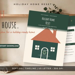 May include: A two-page digital planner titled Holiday Home Reset, featuring a dark green house illustration with a red roof and a wreath on the door. The text reads September to December, Holiday Home Reset, a calm plan for a holiday-ready home.