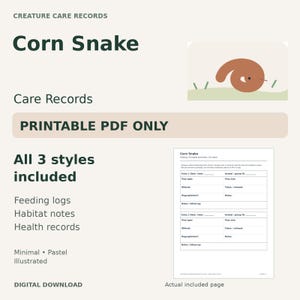 May include: A digital download of Corn Snake care records featuring three styles including feeding logs, habitat notes, and health records. The printable PDF includes a form with fields for date, time, prey type, prey size, and notes. The graphic shows a brown snake.
