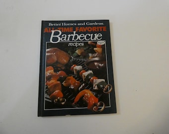 Better Homes And Gardens All Time Favorite Barbecue Recipes Cookbook 1978 Meridith Publishing Co