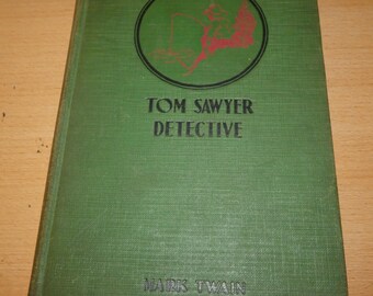 Tom Sawyer Detective Hardback Book By Mark Twain 1924 Published By Grosset And Dunlap