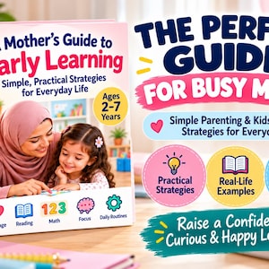 The Mother’s Guide to Raising Happy Learners | Parenting & Kids Learning eBook | Ages 2–7