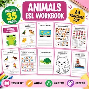 May include: An Animals ESL workbook featuring 35 pages in A4 printable PDF format. The workbook includes various educational activities such as sentence writing, counting animals, graphing, pattern completion, and coloring pages with animal illustrations.