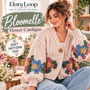 May include: A cream-colored chunky knit cardigan featuring a V-neck, a single wooden button, and large floral motifs in blue, pink, and yellow on the sleeves and body. Text reads Elora Loop Knit & Crochet Patterns Bloomelle Flower Cardigan.