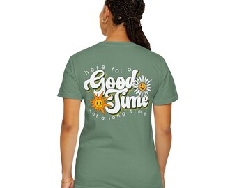 Here for a Good Time- Comfort Colors Unisex Garment-Dyed T-shirt in Light Green