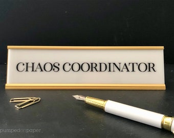 chaos coordinator desk name plate, personalized gift, teacher gift, teacher appreciation sign, gift for teacher, office desk sign, NPCC