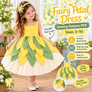 May include: A yellow and green dress with a petal-layered skirt and wide shoulder straps. The text Fairy Petal Dress Sewing Pattern PDF Sizes 3-10 is visible, along with labels for Beautiful Petal Layers, Instant Download, and Realistic Petal Design.