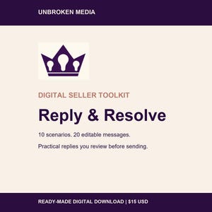 Könnte beinhalten: Ein digitales Verkäufer-Toolkit mit dem Titel Reply & Resolve von Unbroken Media. Die Grafik zeigt ein violettes Kronensymbol mit Glühbirnen-Ausschnitten, Text zu 10 Szenarien, 20 bearbeitbaren Nachrichten und praktischen Antworten zur Überprüfung.