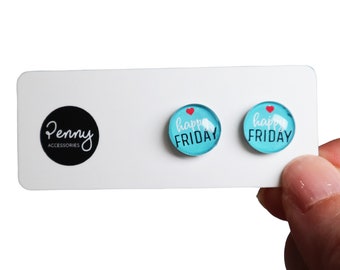 HAPPY FRIDAY STUDS • Stud Earrings • Quote Earrings • Surgical Posts • Quirky Stud Earrings • Funny • Birthday Gift • Happy Friday #H095