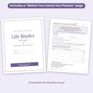 以下が含まれることがあります： 紫色のテキストと枠線が施された白いLife Binder for Couplesのドキュメント。表紙にはタイトルと3〜4ページを読むようにとの注記がある。2ページ目はBefore You Cancel My Phoneというタイトルで、アカウント詳細やチェックリスト用の記入欄がある。
