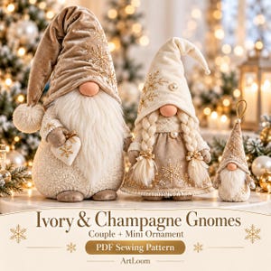 May include: Three plush gnomes in ivory and champagne tones with embroidered snowflake details. The text reads: Ivory & Champagne Gnomes, Couple + Mini Ornament, PDF Sewing Pattern, ArtLoom. The gnomes feature velvet hats, faux fur beards, and braids.