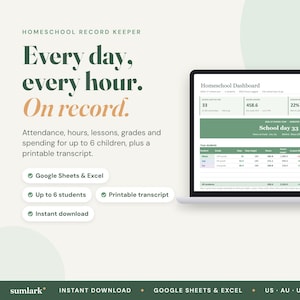 May include: A digital homeschool record keeper dashboard displayed on a laptop screen. The interface shows attendance, grades, and spending data for students. Text includes "Every day, every hour. On record." and "Google Sheets & Excel."