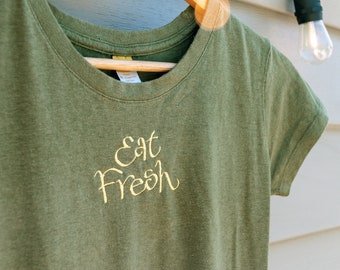 Eat Fresh, Women's Green Organic Cotton and Hemp T-Shirt, Ethically Sourced, Embroidered Calligraphy Tee Shirt, Farmer's Market, Garndener