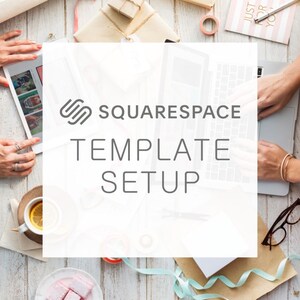 May include: A white laptop with the text "SQUARESPACE TEMPLATE SETUP" on the screen. The laptop is on a white wooden table with a cup of tea, a notebook, and other decorative items.