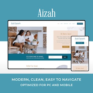 May include: A website homepage with a teal and white colour scheme. The website features a photo of two women sitting on a sofa and looking at a phone. The text "Aizah Samuels" is at the top of the page. The text "It's your time to shine! Hop on the list to get exclusive offers" is in a teal box. The text "Hello! I'm Aizah" is below the teal box. The text "Modern, Clean, Easy to Navigate Optimized for PC and Mobile" is at the bottom of the page.