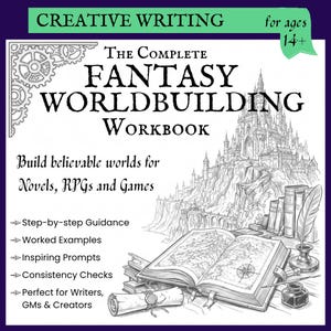May include: A square workbook cover titled The Complete Fantasy Worldbuilding Workbook for ages 14+. The cover features a black and white illustration of a castle, an open map book, a quill, inkwell, and a scroll. Text includes step-by-step guidance.