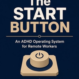 以下が含まれることがあります： Curt Sullivan著の書籍「Field Manual The START BUTTON An ADHD Operating System for Remote Workers」の濃紺の表紙。表紙には、正方形の台座に乗ったベージュ色の円形電源ボタンのグラフィックイラストが描かれています。