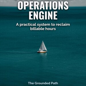 May include: A book cover titled THE SOLOPRENEUR OPERATIONS ENGINE: A practical system to reclaim billable hours. The background features a small white sailboat on a vast, deep teal ocean under a cloudy sky. The text The Grounded Path is at the bottom.
