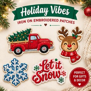 May include: Four iron-on embroidered patches featuring a red truck carrying a green Christmas tree, a reindeer with a red nose and scarf, a blue and white snowflake, and text that reads Let it Snow with green accents.