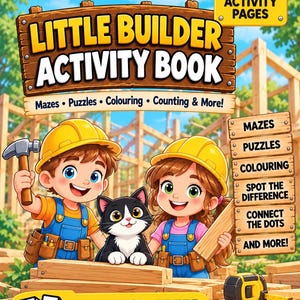 Puede incluir: Libro de actividades Little Builder con 30 páginas imprimibles. La portada muestra dos niños de dibujos animados con cascos amarillos y petos azules junto a un gato blanco y negro. Texto: Mazes, Puzzles, Colouring, Counting & More, A4 + US Letter.