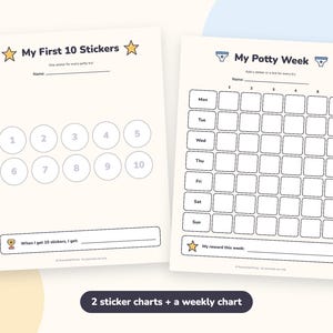 May include: Two white paper potty training charts. The left chart is titled My First 10 Stickers with ten numbered circles. The right chart is titled My Potty Week with a grid for seven days and six columns. Both include lines for names and rewards.