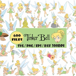 May include: A collection of 600 digital files featuring Tinker Bell in various poses, wearing a green dress and translucent wings. The central graphic includes the text 600 FILES, Tinker Bell, and SVG / PNG / EPS / DXF 300DPI on a green background.