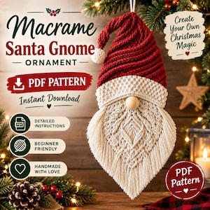 May include: A macrame Santa gnome ornament PDF pattern featuring a red hat and cream-coloured beard. Text includes: Macrame Santa Gnome Ornament, PDF Pattern, Instant Download, Detailed Instructions, Beginner Friendly, Handmade With Love, Create Your Own Christmas Magic.