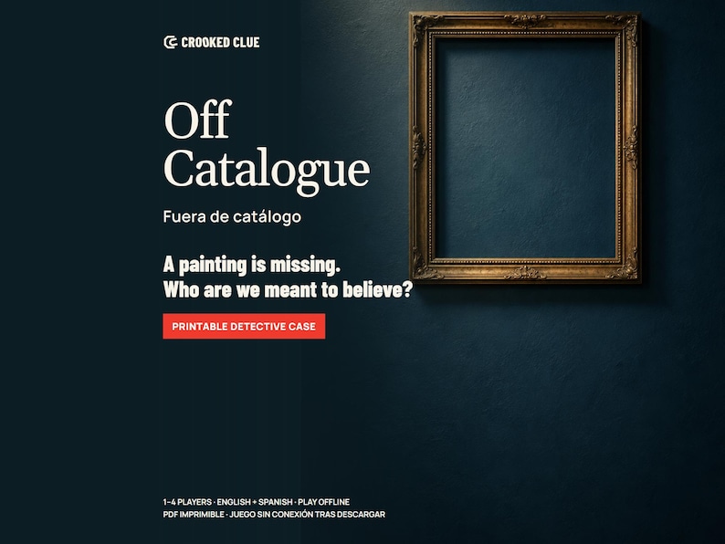 Off Catalogue / Fuera de catálogo: empty brass frame, printable detective case for 1-4 players, English and Spanish, playable offline.