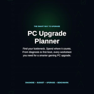Könnte beinhalten: Ein dunkles digitales Dokument mit dem Titel PC Upgrade Planner und dem Untertitel The smart way to upgrade. Es enthält den Text: Find your bottleneck. Spend where it counts. From diagnosis to first boot, every worksheet you need for a smarter gaming PC upgrade. Der untere Text lautet: DIAGNOSE • BUDGET • UPGRADE • BENCHMARK.