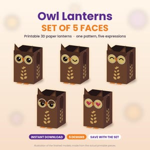 Puede incluir: Un conjunto de cinco farolillos de papel marrón con forma de búho y diferentes expresiones faciales. El texto dice: Owl Lanterns SET OF 5 FACES, Printable 3D paper lanterns, one pattern, five expressions, INSTANT DOWNLOAD, 5 DESIGNS, SAVE WITH THE SET.