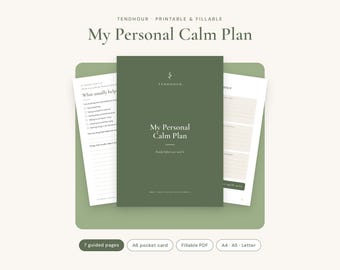 May include: A printable and fillable personal calm plan document set with a dark olive green cover featuring the text My Personal Calm Plan and Tendhour. The set includes seven guided pages with checklists and lined sections for personal notes.