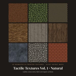 May include: A grid of nine square texture samples including brown leather, green stone, dark metal, wood grain, wavy gray lines, dark wood, gray stone, cobblestone, and red brick. Text reads: 20 SEAMLESS UV PRINTER TEXTURES 16-BIT HEIGHT MAPS Tactile Textures Vol. 1 Natural.