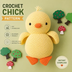 May include: A yellow crocheted chick toy with an orange beak and feet, featuring text that reads CROCHET CHICK PATTERN, PDF DOWNLOAD, BEGINNER FRIENDLY, STEP-BY-STEP INSTRUCTIONS, and INSTANT DOWNLOAD, surrounded by small wooden tree and mushroom shapes.
