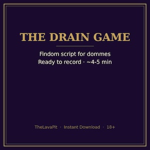 Findom Drain Game Script for Dommes | Ready-to-Record Audio Script for Content Creators | The Drain Game | Instant Download