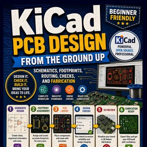 Projektowanie PCB w programie KiCad od podstaw: schematy, footprinty, trasowanie, kontrole i produkcja