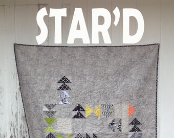 STAR'D Quilt Pattern - pdf / quilt pattern / modern quilt pattern / modern quilting/ scrap quilt pattern
