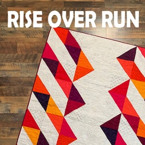 RISE OVER RUN Quilt Pattern - pdf / quilt pattern / modern quilt pattern / modern quilting / beginner quilt pattern