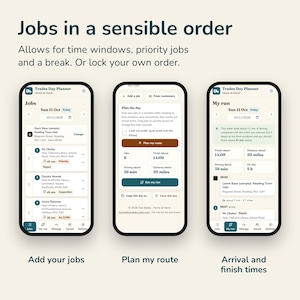 May include: Three smartphone screens displaying the Trades Day Planner app interface. The screens show job lists, route planning options, and arrival times with text including Jobs in a sensible order, Plan the day, and My run.